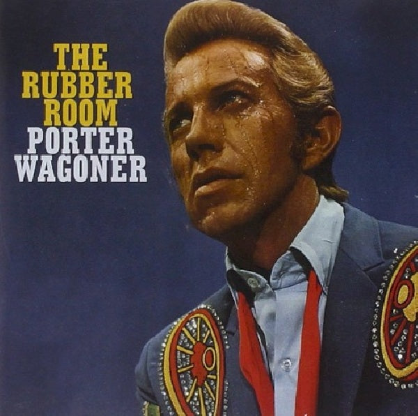 Porter Wagoner - Rubber room: angoissant, po (CD)