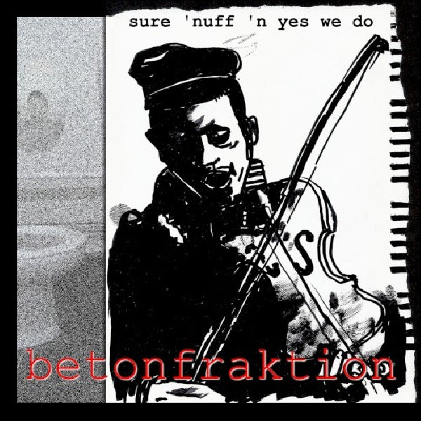 Betonfraktion - Sure 'nuff 'n yes we do (CD) - Velvet Music