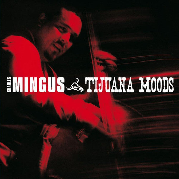 Charles Mingus - Tijuana Moods (CD) - Velvet Music