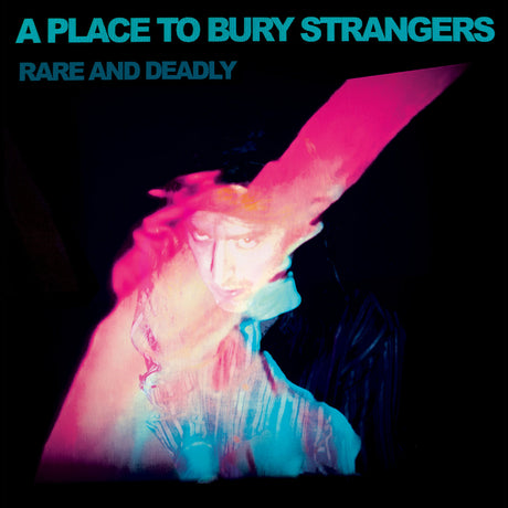 A Place To Bury Strangers - Rare and deadly (LP) - Velvet Music