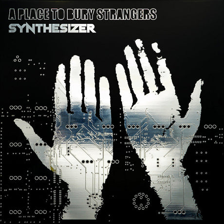 A Place To Bury Strangers - Synthesizer (LP) - Velvet Music