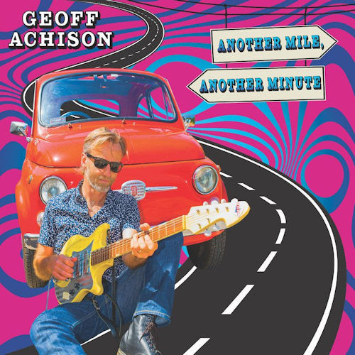 Geoff Achison - Another mile, another minute (CD)
