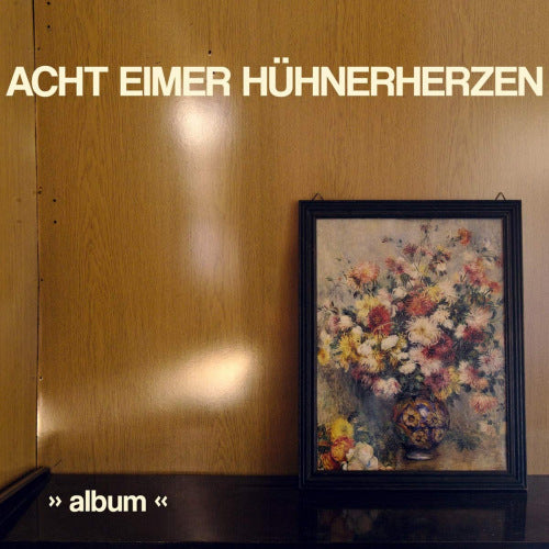 Acht Eimer Huhnerherzen - Album (CD) - Velvet Music