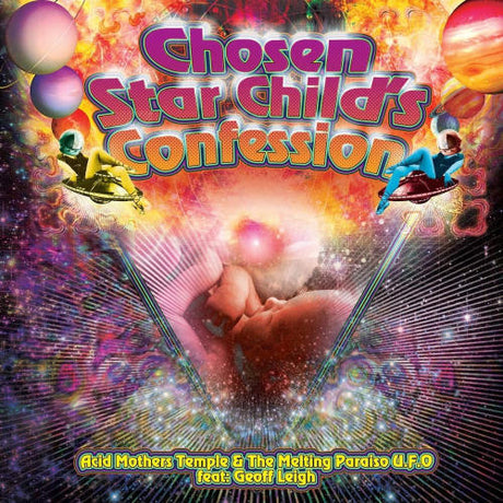 Acid Mothers Temple & The Melting Paraiso U.f.o. - Chosen star child`s confession (LP) - Velvet Music