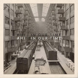 Ahi - In our time (LP) - Velvet Music
