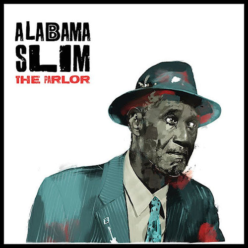 Alabama Slim - Parlor (CD) - Velvet Music