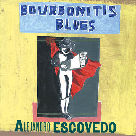 Alejandro Escovedo - Bourbonites blues (CD) - Velvet Music