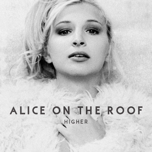 Alice On The Roof - Higher (CD) - Velvet Music