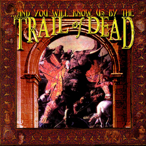 And You Will Know Us By The Trail Of Dead - And you will know us by the trail of dead (remixed & remastered 2013) (CD) - Velvet Music