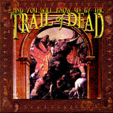 And You Will Know Us By The Trail Of Dead - And you will know us by the trail of dead (remixed & remastered 2013) (CD) - Velvet Music