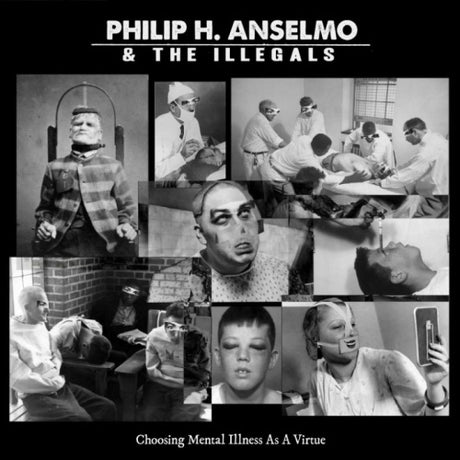 Philip H. Anselmo & The Illegals - Choosing mental illness as a virtue (CD) - Velvet Music