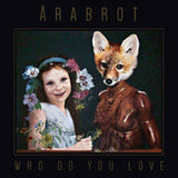 Arabrot - Who do you love (LP) - Velvet Music