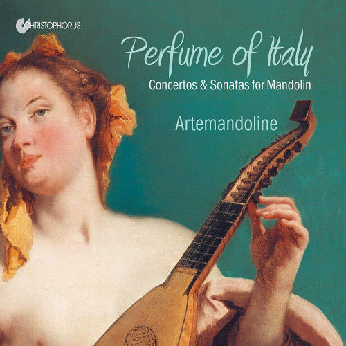 Artemandoline - Perfume of italy - concertos & sonatas for mandoline (CD)