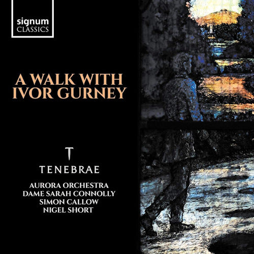 Tenebrae - A walk with ivor gurney (CD) - Velvet Music