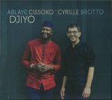 Ablaye Cissoko, Cyrille Brotto - Djiyo (CD) - Velvet Music