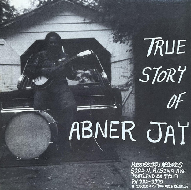 Abner Jay - True Story Of Abner Jay (LP) - Velvet Music