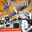 Across Te Border - Folkpunk airraid (CD) - Velvet Music