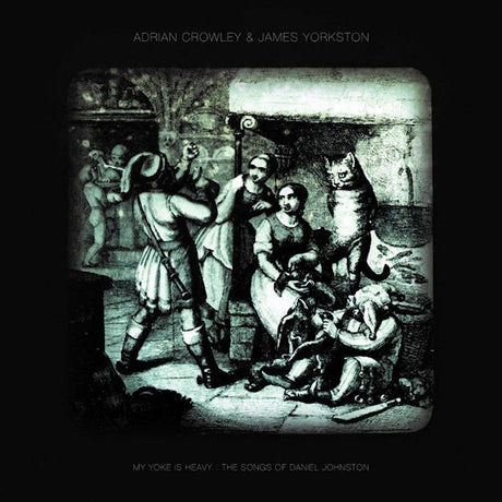 Adrian Crowley - My yoke is heavy: the songs of daniel johnston (CD) - Velvet Music