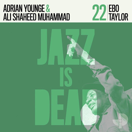 Adrian Younge & Ali Shaheed Muhammad - Jazz Is Dead 22: Ebo Taylor (CD) - Velvet Music