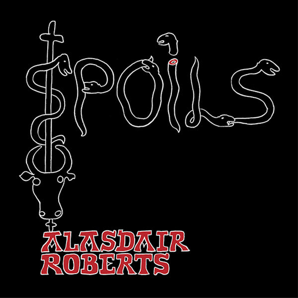 Alasdair Roberts -& Robin Robertson- - Spoils (LP)