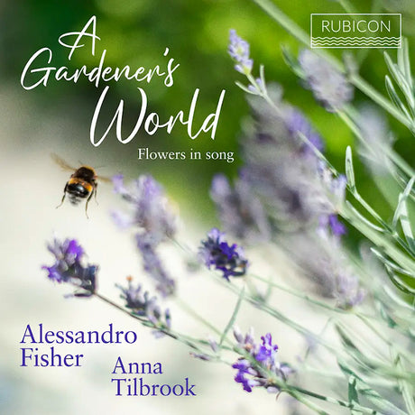 Alessandro Fisher / Anna Tilbrook - A Gardener's World: Flowers In Song (CD)