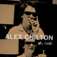 Alex Chilton - My rival (LP) - Velvet Music
