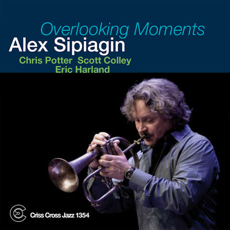 Alex Sipiagin - Overlooking moments (CD) - Velvet Music
