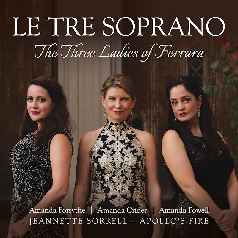 Amanda Forsythe / Amanda Crider / Amanda Powell - Le tre soprano (the three ladies of ferrara) (CD) - Velvet Music