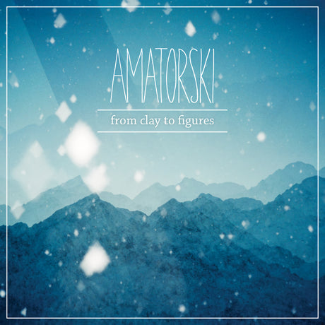 Amatorski - From clay to figures (LP) - Velvet Music