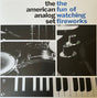 American Analog Set, The - The Fun Of Watching Fireworks (LP) - Velvet Music