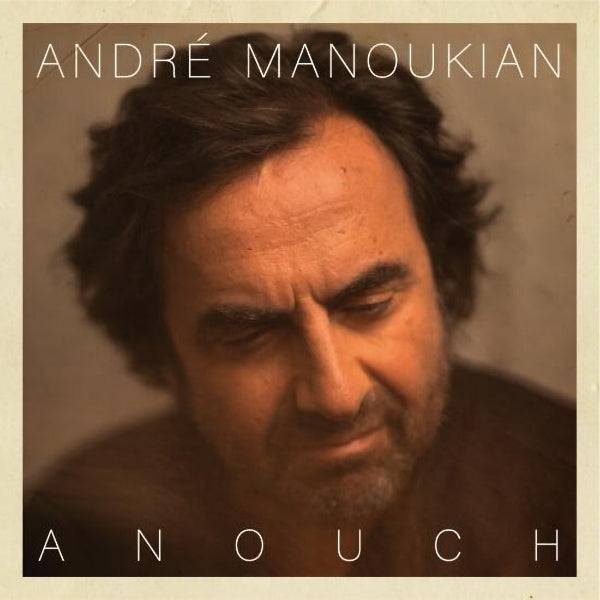 Andre Manoukian - Anouch (CD) - Velvet Music