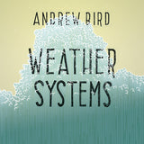 Andrew Bird - Weather systems (LP) - Velvet Music