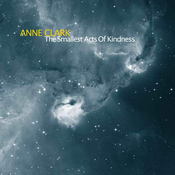 Anne Clark - The smallest acts of kindness -digi- (CD) - Velvet Music