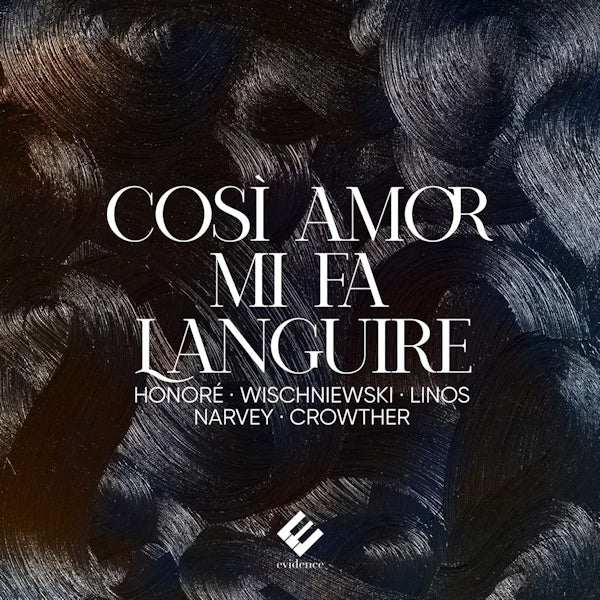 Anne Honore -sophie/julia Wischniewski/sam Crowther - Cosi amor mi fa languire (CD) - Velvet Music