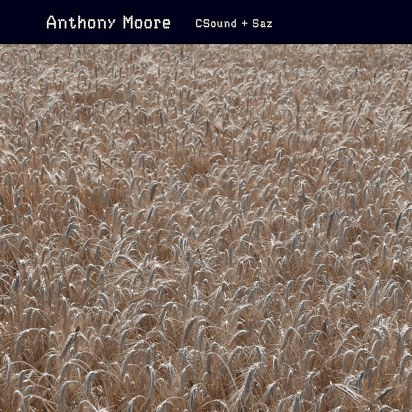 Anthony Moore - CSound + Saz (CD) - Velvet Music