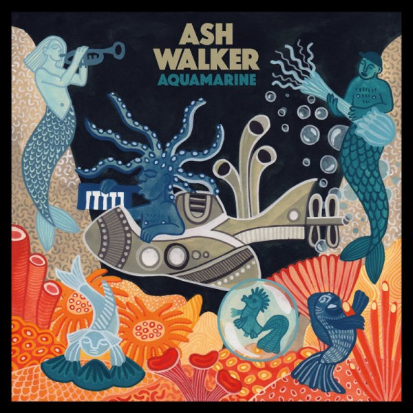 Ash Walker - Aquamarine (CD) - Velvet Music