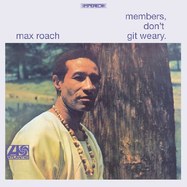 Max Roach - Members, don't git weary (LP) - Velvet Music