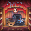 Autumn's Child - Starflower (CD) - Velvet Music