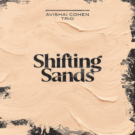 Avishai Cohen Trio - Shifting sands (LP) - Velvet Music