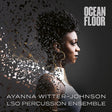 Ayanna Witter-Johnson / LSO Percussion Ensemble - Ocean floor (CD) - Velvet Music