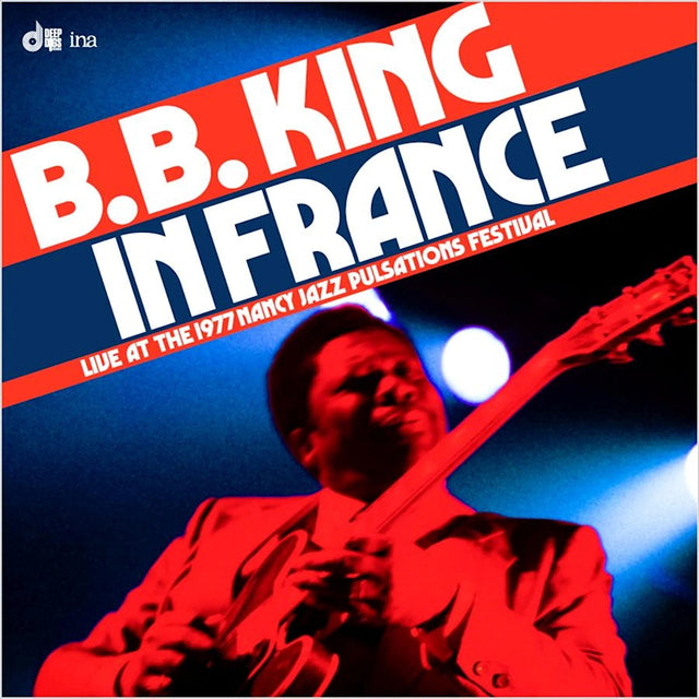 B.B. King - In france: (live at the 1977 nancy jazz pulsations festival) (LP) - Velvet Music