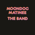 Band - Moondog matinee -hq- (LP) - Velvet Music