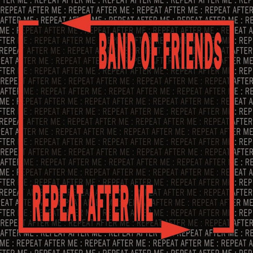 Band Of Friends - Repeat after me (CD) - Velvet Music