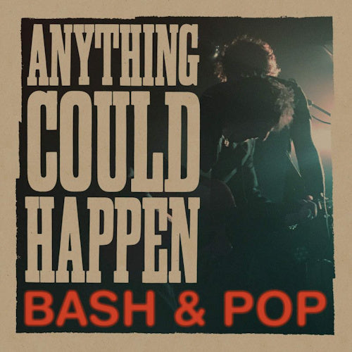 Bash &amp; Pop - Anything Could Happen (LP)