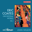 Bbc Philharmonic Orchestra/john Wilson - Coates orchestral works 1 (CD) - Velvet Music