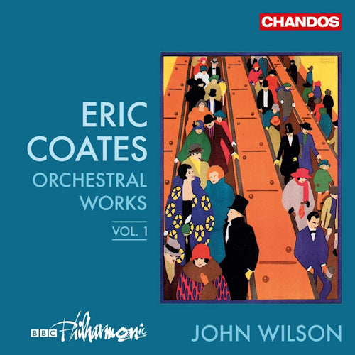 Bbc Philharmonic Orchestra/john Wilson - Coates orchestral works 1 (CD) - Velvet Music