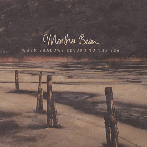 Martha Bean - When shadows return to the sea (CD) - Velvet Music