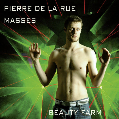 Beauty Farm - Pierre de la rue: masses (CD) - Velvet Music