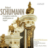 Robert Schumann - Intégrale de l'œuvre pour piano-pédalier ou orgue (CD)