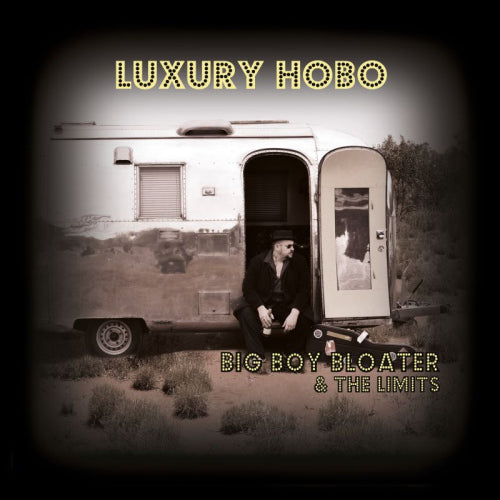 Big Boy Bloater & The Limits - Luxury hobo (CD) - Velvet Music